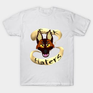 FxxK Haters T-Shirt